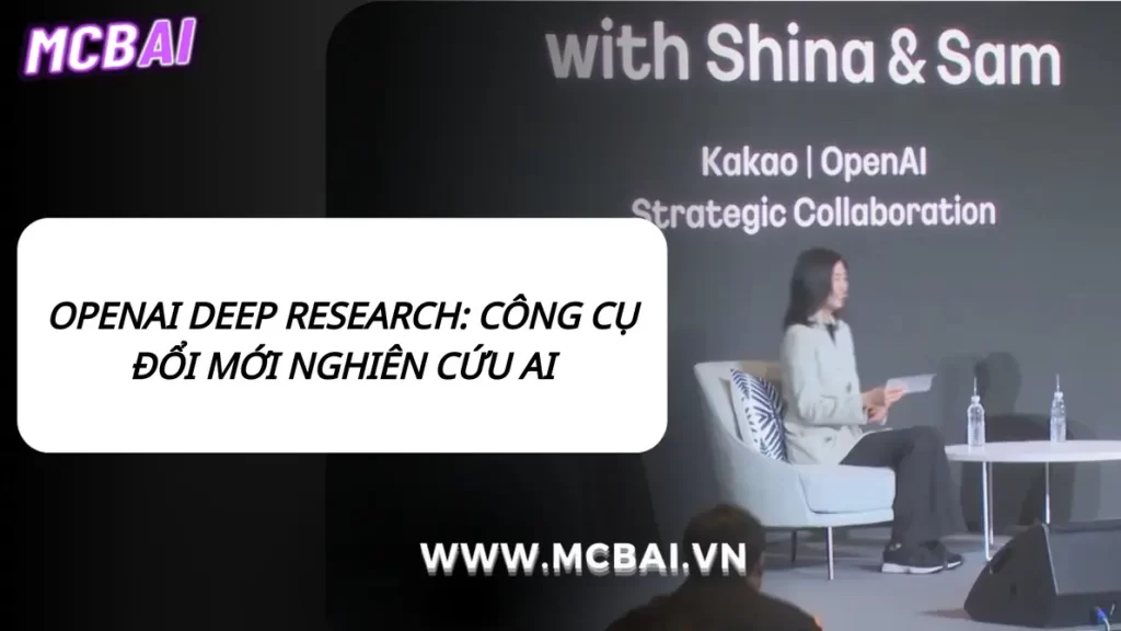 OpenAI Deep Research: Giải pháp nghiên cứu AI đột phá.