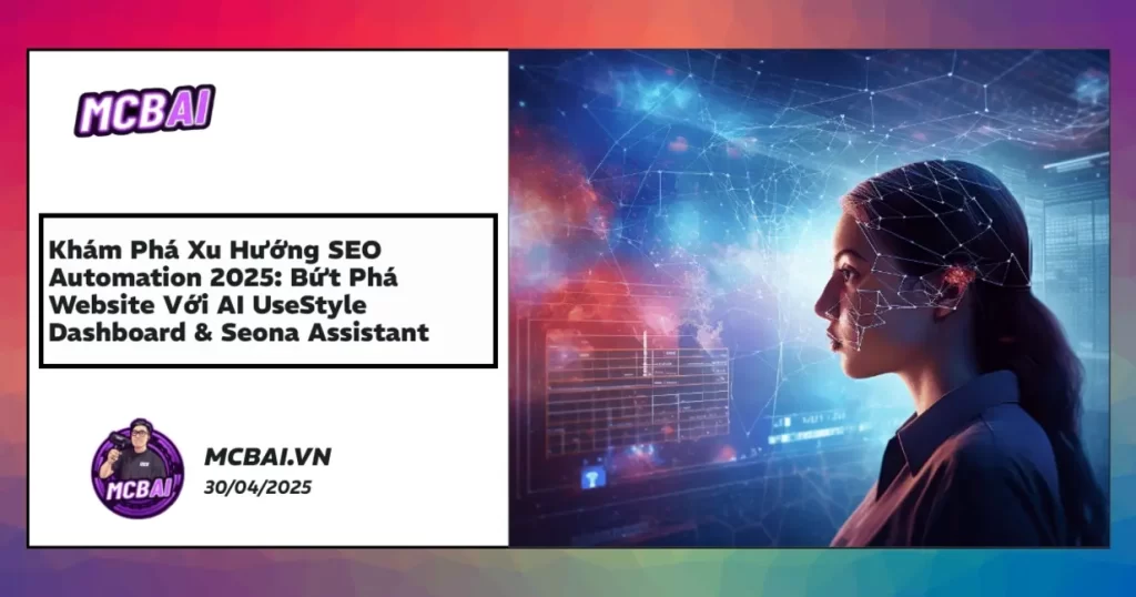 UseStyle AI SEO dashboard và Seona assistant minh họa tối ưu website tự động năm 2025 giúp tăng traffic hiệu quả.