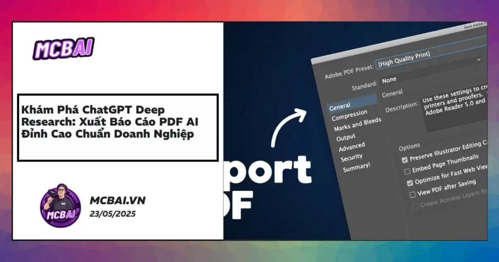 Minh họa quy trình xuất báo cáo chuẩn PDF bằng ChatGPT Deep Research, hội tụ bảng biểu, mục lục, trích dẫn nguồn tin AI.