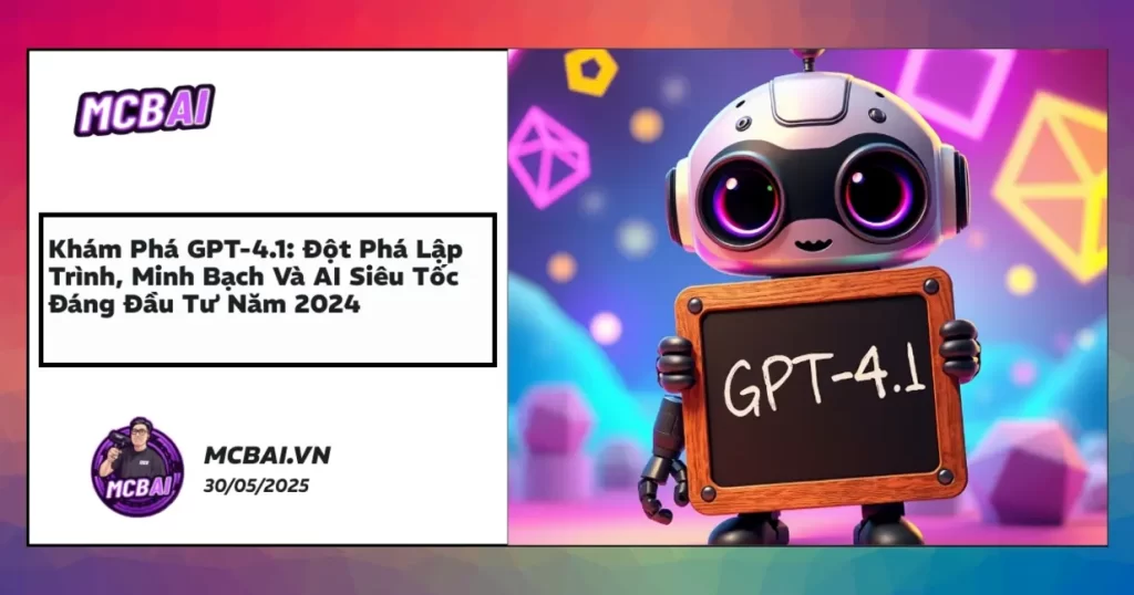 Infographic về đột phá lập trình, bối cảnh mở rộng và minh bạch AI trên GPT-4.1