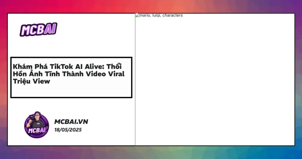 TikTok AI Alive biến ảnh tĩnh thành video động sáng tạo bằng công nghệ AI