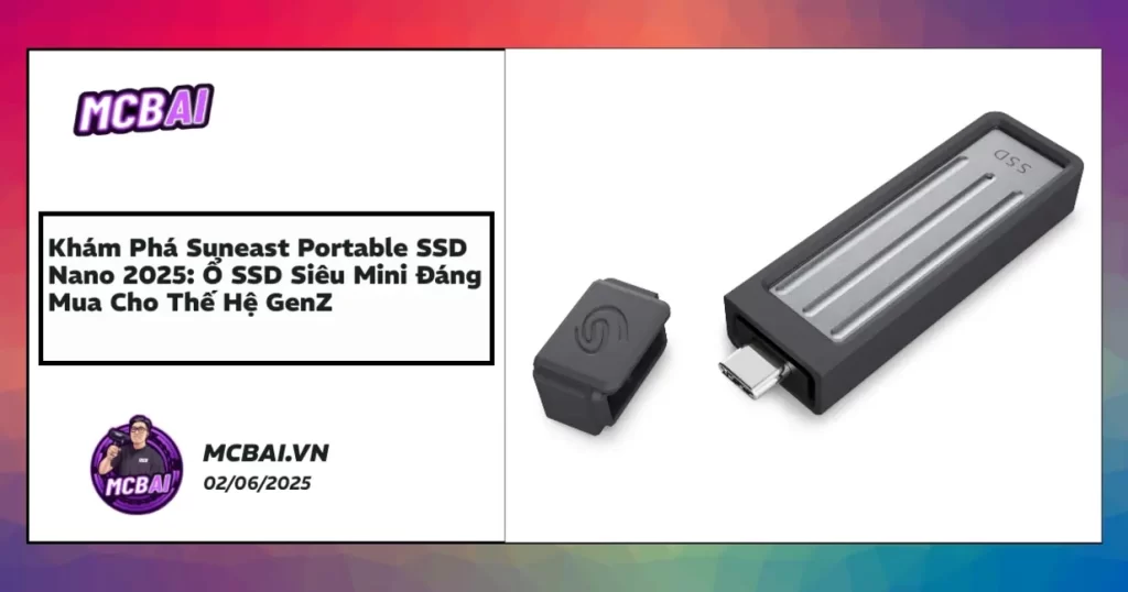 Ổ SSD Nano Suneast cạnh chìa khóa và đồng xu nhỏ gọn, thiết kế siêu mini nổi bật năm 2025