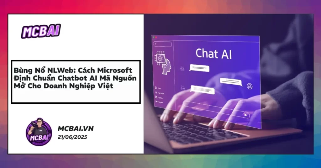 Sơ đồ tổng thể nền tảng NLWeb Microsoft, thể hiện các module, API bảo mật MCP, điểm mạnh tích hợp AI chatbot cho doanh nghiệp.