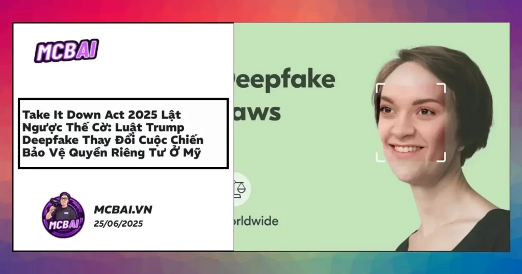 Take It Down Act 2025, deepfake, bảo vệ quyền riêng tư, chống lộ ảnh nhạy cảm