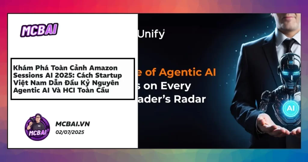 Diễn giả Danielle Perszyk nói về agentic AI, HCI tại Amazon Sessions AI 2025, giải pháp cho startup Việt Nam