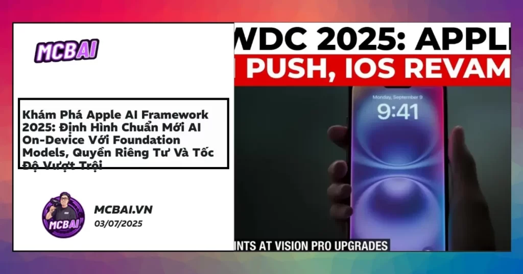 Kiến trúc Apple AI Framework 2025 với Foundation Models và AI on-device