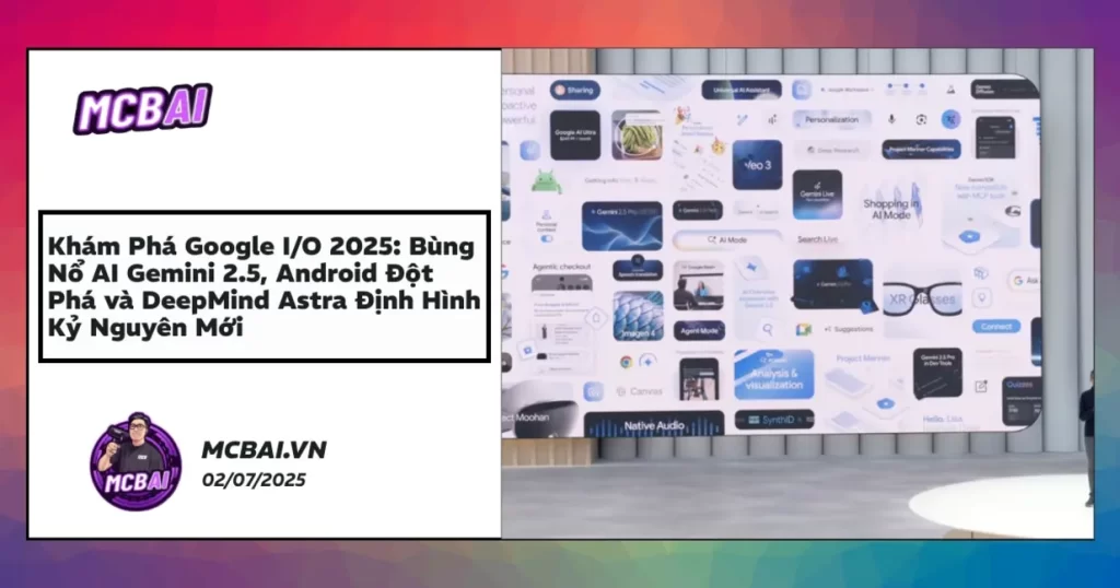 Hình ảnh hội trường Google I/O 2025 tập trung AI Gemini, Android và DeepMind Astra